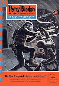 Perry Rhodan 83: Hallo Topsid, bitte melden! - Kurt Brand - E-Book
