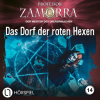 Professor Zamorra, Folge 14: Das Dorf der roten Hexen - Veronique Wille - Hörbuch