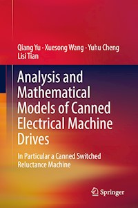 Analysis and Mathematical Models of Canned Electrical Machine Drives - Qiang Yu - E-Book