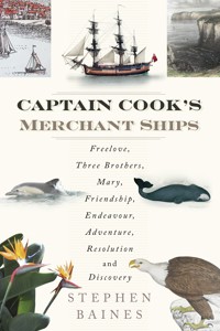 Captain Cook's Merchant Ships - Stephen Baines - E-Book