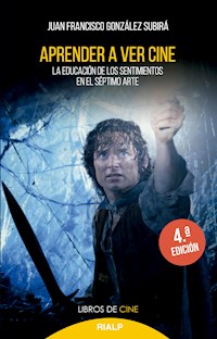 Aprender a ver cine - Juan Francisco González Subirá - E-Book