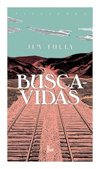 Buscavidas - Jim Tully - E-Book
