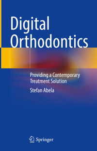 Digital Orthodontics - Stefan Abela - E-Book