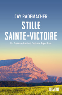 Stille Sainte-Victoire - Cay Rademacher - E-Book + Hörbuch