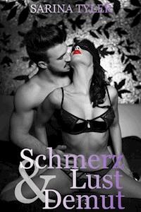 Schmerz, Lust und Demut - Sarina Tyler - E-Book