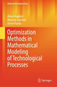 Optimization Methods in Mathematical Modeling of Technological Processes - Alena Vagaská - E-Book