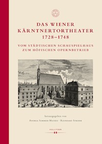 Das Wiener Kärntnertortheater 1728–1748 -  - E-Book