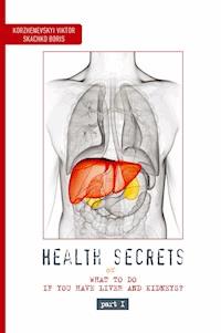 Health Secrets - Part 1 - Korzhenevskyi Viktor - E-Book