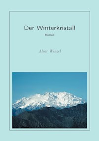 Der Winterkristall - Alvar Wenzel - E-Book