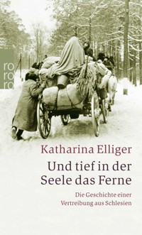 Und tief in der Seele das Ferne - Katharina Elliger - E-Book