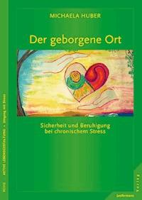 Der Geborgene Ort Michaela Huber E Book Legimi Online