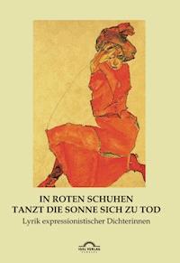 In roten Schuhen tanzt die Sonne sich zu Tod - Hartmut Vollmer - E-Book
