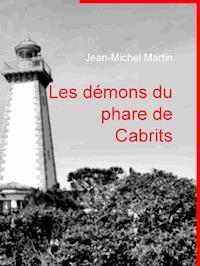 Les démons du phare de Cabrits - Jean-Michel Martin - E-Book