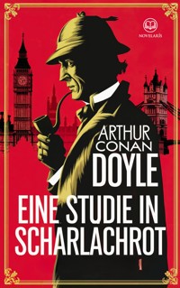 Arthur Conan Doyle: Eine Studie in Scharlachrot (Sherlock Holmes) - Arthur Conan Doyle - E-Book