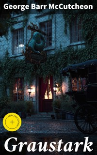 Graustark - George Barr McCutcheon - E-Book
