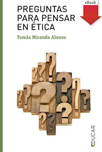Preguntas para pensar en ética - Tomás Miranda Alonso - E-Book