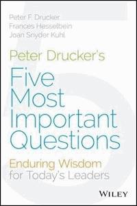 Peter Drucker's Five Most Important Questions - Peter F. Drucker - E-Book
