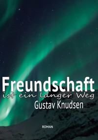 Freundschaft - Gustav Knudsen - E-Book