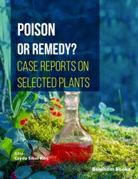 Poison or Remedy? Case Reports on Selected Plants -  - E-Book