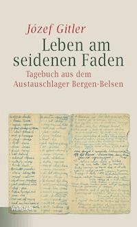 Leben am seidenen Faden - Józef Gitler - E-Book