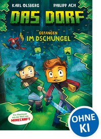 Das Dorf (Band 3) - Gefangen im Dschungel - Karl Olsberg - E-Book