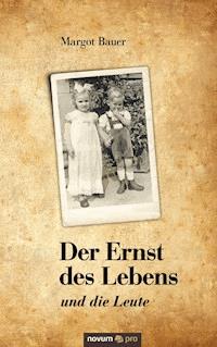 Der Ernst des Lebens - Margot Bauer - E-Book