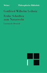 Frühe Schriften zum Naturrecht - Gottfried Wilhelm Leibniz - E-Book