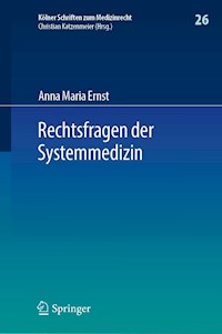 Rechtsfragen der Systemmedizin - Anna Maria Ernst - E-Book