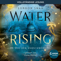 Water Rising (Band 2) - Im Sog der Verschwörung - London Shah - Hörbuch