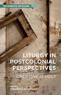 Liturgy in Postcolonial Perspectives -  - E-Book