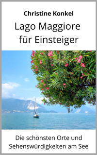 Lago Maggiore für Einsteiger - Christine Konkel - E-Book