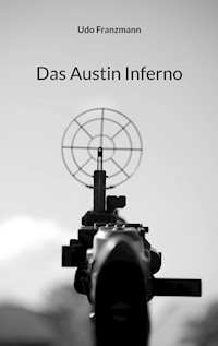Das Austin Inferno - Udo Franzmann - E-Book