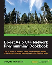 Boost.Asio C++ Network Programming Cookbook - Dmytro Radchuk - E-Book