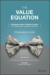 The Value Equation - Christopher H. Volk - E-Book