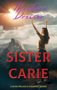 Sister Carrie - Theodore Dreiser - E-Book