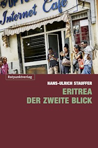 Eritrea - der zweite Blick - Hans-Ulrich Stauffer - E-Book