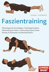 Faszientraining - Frank Thömmes - E-Book