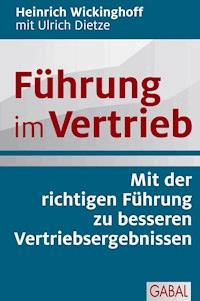 Führung im Vertrieb - Heinrich Wickinghoff - E-Book