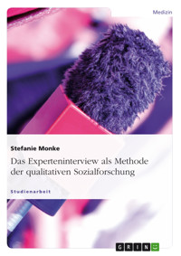 Das Experteninterview als Methode der qualitativen Sozialforschung - Stefanie  Monke - E-Book