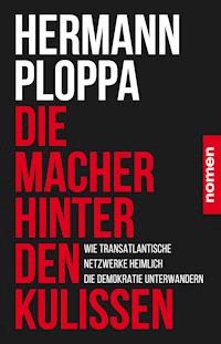 Die Macher hinter den Kulissen - Hermann Ploppa - E-Book