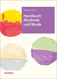 Handbuch Rhythmik und Musik - Sabine Hirler - E-Book