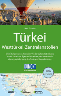 DUMONT Reise-Handbuch Reiseführer E-Book Türkei, Westtürkei, Zentralanatolien - Hans E. Latzke - E-Book