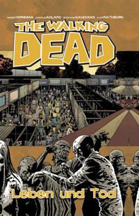 The Walking Dead 24: Leben und Tod - Robert Kirkman - E-Book