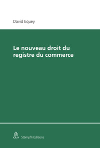 Le nouveau droit du registre du commerce - David Equey - E-Book