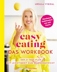easy eating – Das Workbook - Ursula Vybiral - E-Book