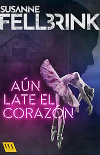 Aún late el corazón - Susanne Fellbrink - E-Book