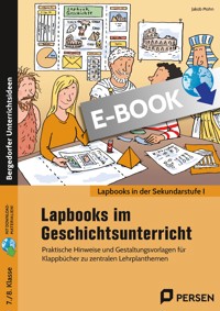 Lapbooks im Geschichtsunterricht - 7./8. Klasse - Jakob Mohn - E-Book