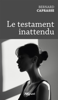 Le testament inattendu - Bernard Caprasse - E-Book