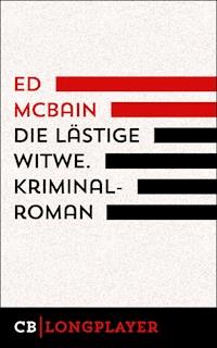Ed McBain: Die lästige Witwe. Kriminalroman aus dem 87. Polizeirevier - Ed McBain - E-Book