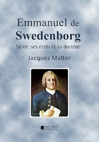 Emmanuel de Swedenborg - Jacques Matter - E-Book